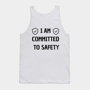 i am committed to safety Tank Top